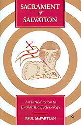 Sacrament of Salvation: An Introduction to Eucharistic Ecclesiology