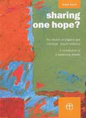 Sharing One Hope? The Church of England and Christian-Jewish Relations. A Contribution to a Continuing Debate Sharing One Hope? The Church of England and Christian-Jewish Relations. A Contribution to a Continuing Debate