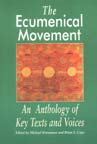 The Ecumenical Movement: An Anthology of Key Texts and Voices The Ecumenical Movement: An Anthology of Key Texts and Voices
