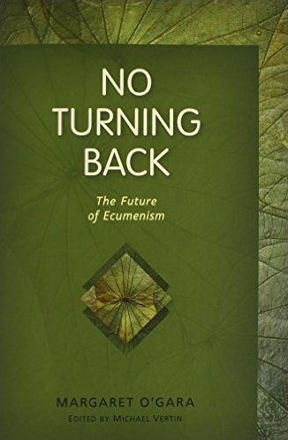 No Turning Back: The Future of Ecumenism No Turning Back: The Future of Ecumenism