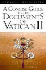 A Concise Guide to the Documents of Vatican II A Concise Guide to the Documents of Vatican II