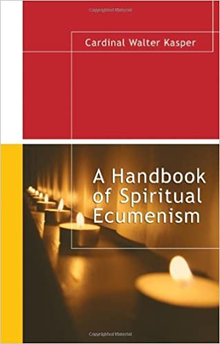 A Handbook of Spiritual Ecumenism A Handbook of Spiritual Ecumenism