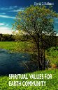 Spiritual Values for Earth Community: Updated Edition Spiritual Values for Earth Community: Updated Edition